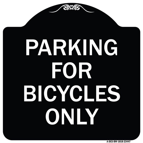Parking for Bicycles Only Heavy-Gauge Aluminum Architectural Sign, 18" x 18", BW-1818-23447